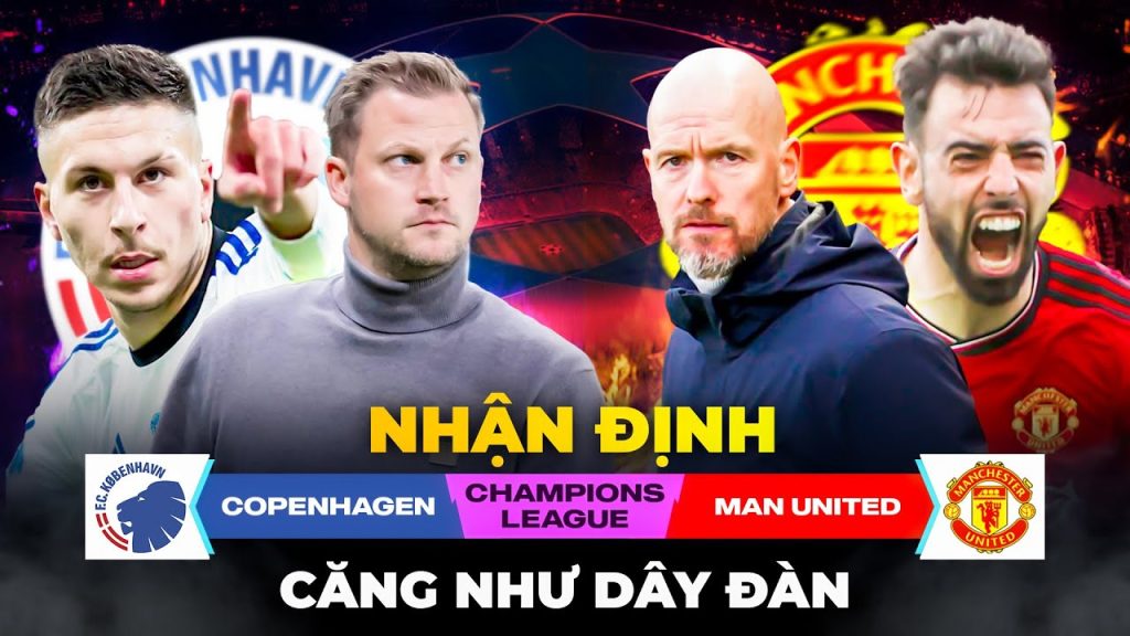 Nhận định trận Copenhagen và Man Utd